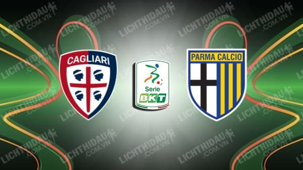 Trực tiếp Cagliari vs Parma, 01h30 ngày 31/5, lượt đi Bán kết play-off Hạng 2 Italia