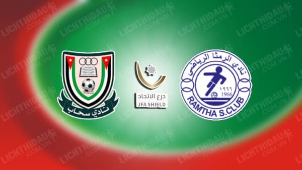 Trực tiếp Ramtha Club vs Al Wehdat, 00h45 ngày 19/6, Tứ kết Jordan Cup