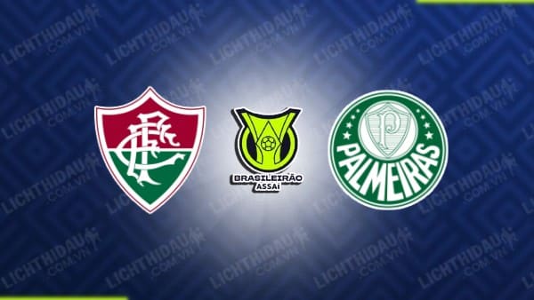 Trực tiếp Fluminense vs Palmeiras, 07h30 ngày 25/7, vòng 7 VĐQG Brazil
