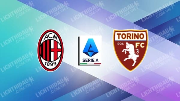 Video kết quả AC Milan vs Torino, vòng 1 VĐQG Italia