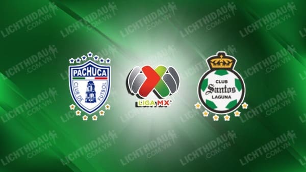 Trực tiếp Santos Laguna vs Pachuca, 08h05 ngày 21/4, vòng 16 VĐQG Mexico