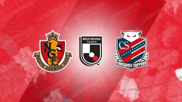 Trực tiếp Nagoya Grampus vs Consadole Sapporo, 12h00 ngày 19/10, vòng 34 VĐQG Nhật Bản