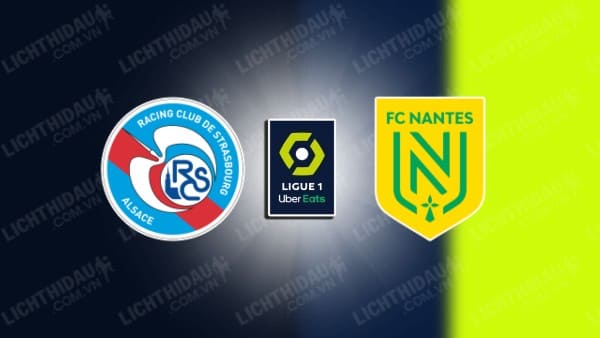 Trực tiếp Strasbourg vs Nantes, 23h00 ngày 27/10, vòng 9 VĐQG Pháp