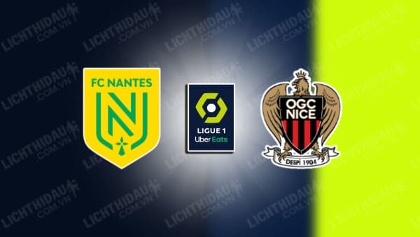 Trực tiếp Nantes vs Nice, 22h00 ngày 20/10, vòng 8 VĐQG Pháp