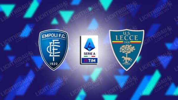 Video kết quả Lecce vs Empoli, vòng 32 VĐQG Italia