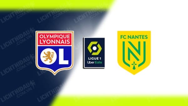 Trực tiếp Lyon vs Nantes, 20h00 ngày 6/10, vòng 7 VĐQG Pháp