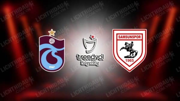 Trực tiếp Trabzonspor vs Gaziantep, 23h00 ngày 28/4, giải VĐQG Thổ Nhĩ Kỳ