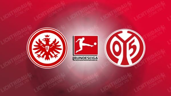 Trực tiếp Eintracht Frankfurt vs Mainz, 21h30 ngày 21/12, vòng 15 VĐQG Đức