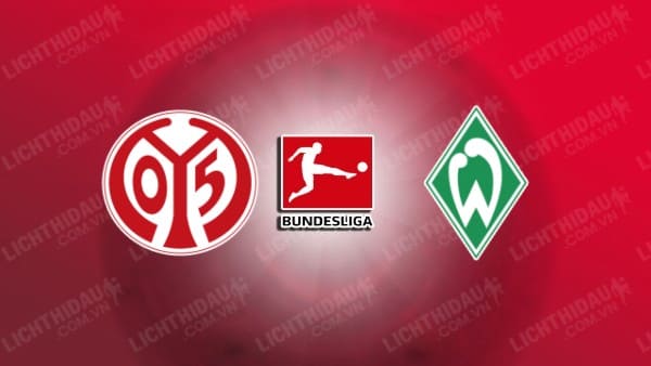 Trực tiếp Mainz vs Werder Bremen, 22h30 ngày 15/9, vòng 3 VĐQG Đức