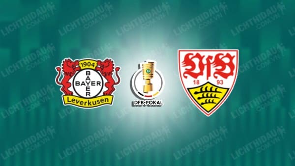 Video highlights Leverkusen vs Stuttgart, Tứ kết Cúp QG Đức