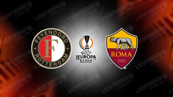 Video kết quả Feyenoord vs AS Roma, vòng play-off Europa League