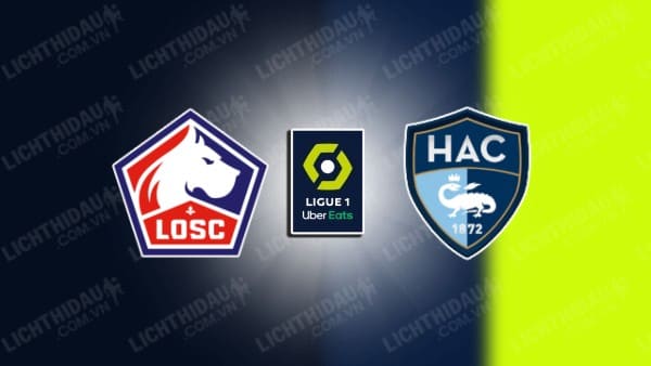 Trực tiếp Le Havre vs Lille, 00h00 ngày 29/9, vòng 6 VĐQG Pháp