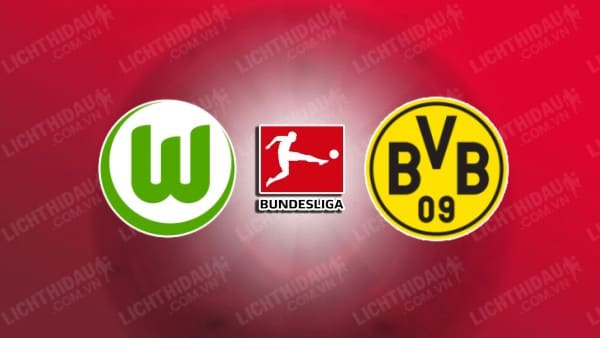 Trực tiếp Wolfsburg vs Dortmund, 23h30 ngày 22/12, vòng 15 VĐQG Đức