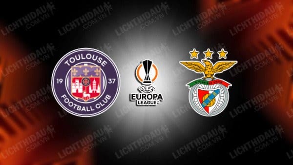 Video kết quả Toulouse vs Benfica, lượt về vòng knock-out Europa League