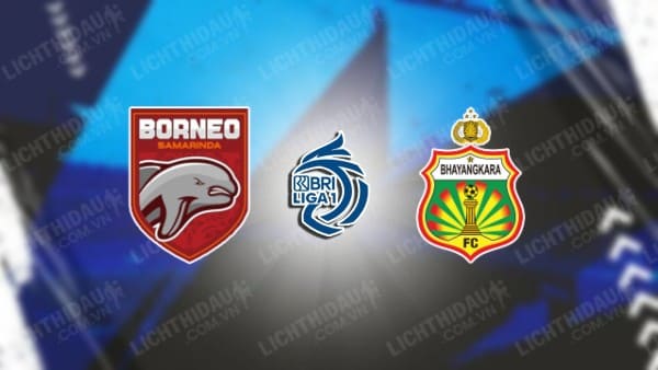 Trực tiếp Borneo vs Bhayangkara, 19h00 ngày 26/2, vòng 26 VĐQG Indonesia