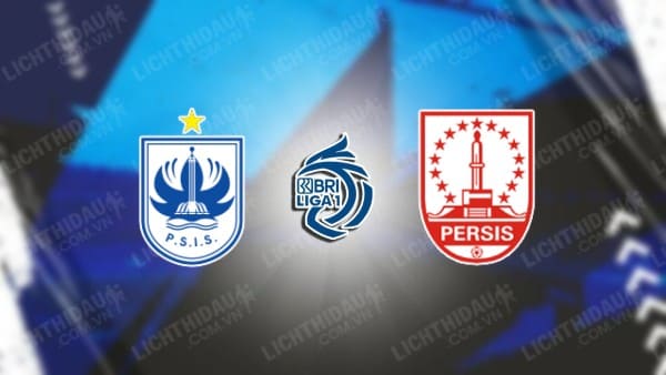 Trực tiếp PSIS Semarang vs Persikabo, 15h00 ngày 26/4, vòng 33 VĐQG Indonesia