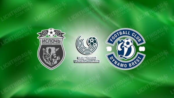 Trực tiếp Dinamo Brest vs Dnepr Mogilev, 22h00 ngày 15/6, giải VĐQG Belarus