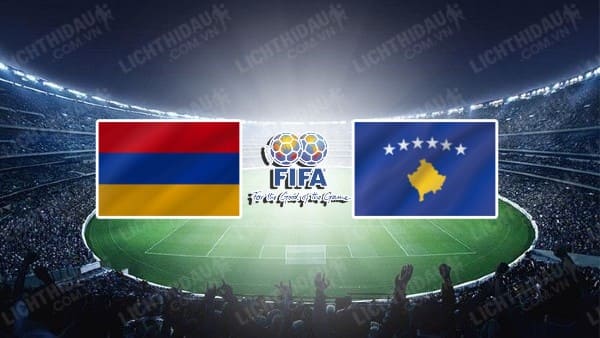 Trực tiếp Armenia vs Kosovo, 23h00 ngày 22/03, Giao hữu Quốc tế