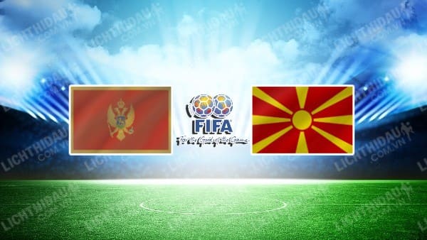 Trực tiếp Montenegro vs Bắc Macedonia, 00h00 ngày 26/03, Giao hữu Quốc tế