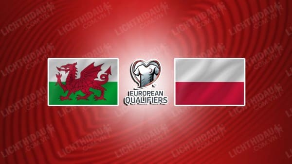 Video kết quả Wales vs Ba Lan, Chung kết play-off EURO 2024