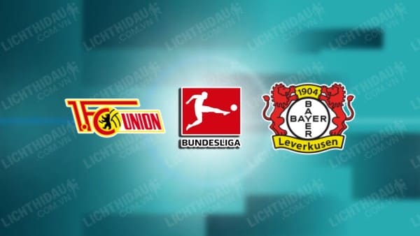 Video kết quả Union Berlin vs Leverkusen, vòng 28 VĐQG Đức