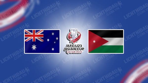 Video kết quả U23 Australia vs U23 Jordan, bảng A U23 châu Á 2024