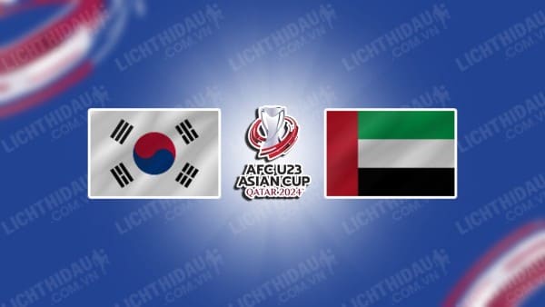 Trực tiếp U23 Hàn Quốc vs U23 UAE, 22h30 ngày 16/04, bảng B U23 châu Á