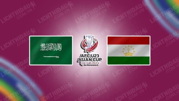 Trực tiếp U23 Saudi Arabia vs U23 Tajikistan, 01h00 ngày 17/4, bảng C U23 châu Á
