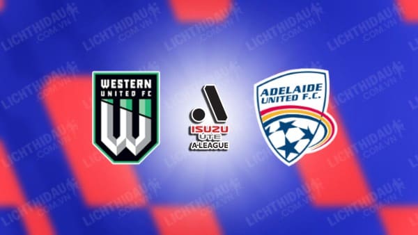 Trực tiếp Western United vs Adelaide United, 16h00 ngày 16/04, vòng 13 VĐQG Australia