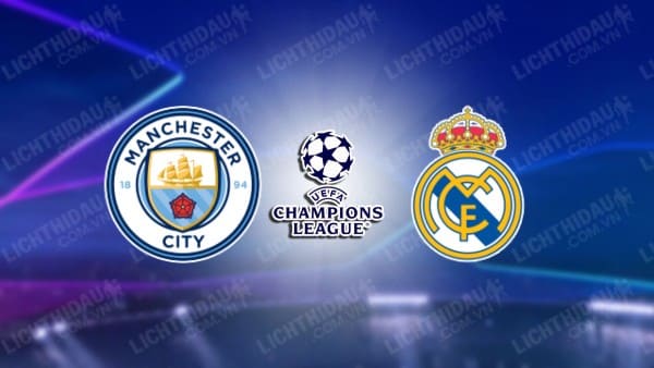 Video kết quả Man City vs Real Madrid, lượt về Tứ kết Cúp C1 châu Âu
