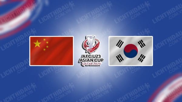 Video kết quả U23 Trung Quốc vs U23 Hàn Quốc, bảng B U23 châu Á