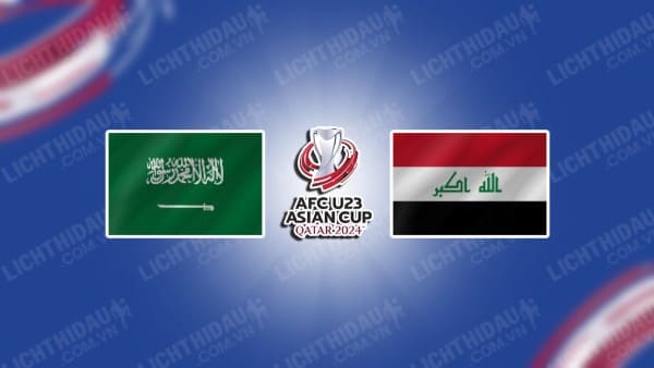 Video kết quả U23 Saudi Arabia vs U23 Iraq, bảng C U23 châu Á