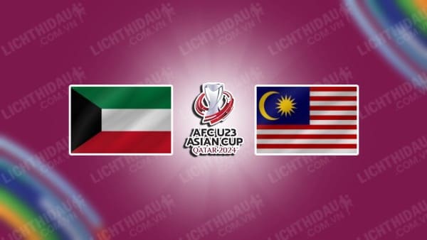Video kết quả U23 Kuwait vs U23 Malaysia, bảng D U23 châu Á