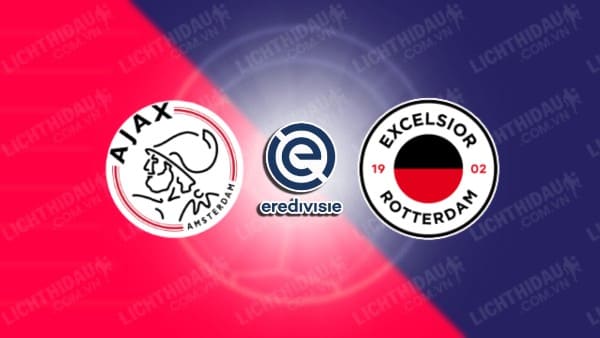 Trực tiếp Ajax vs Excelsior, 02h00 ngày 25/4, vòng 31 VĐQG Hà Lan