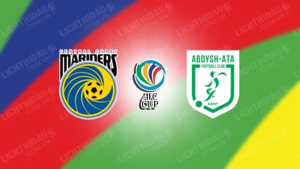 Trực tiếp Central Coast vs Abdysh-Ata Kant, 16h00 ngày 24/4, lượt về Chung kết liên KV AFC Cup