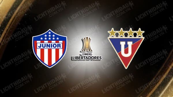 Trực tiếp Junior vs LDU Quito, 09h00 ngày 24/4, bảng D Copa Libertadores