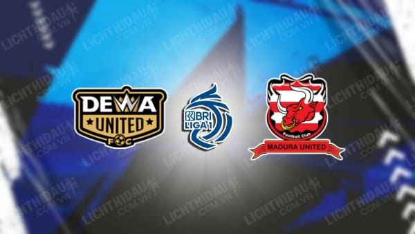 Trực tiếp Dewa United vs Madura United, 15h00 ngày 25/4, vòng 33 VĐQG Indonesia