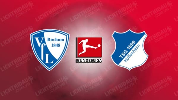 Trực tiếp Bochum vs Hoffenheim, 01h30 ngày 27/4, vòng 31 VĐQG Đức