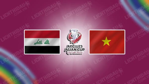Video kết quả U23 Iraq vs U23 Việt Nam, Tứ kết U23 Châu Á