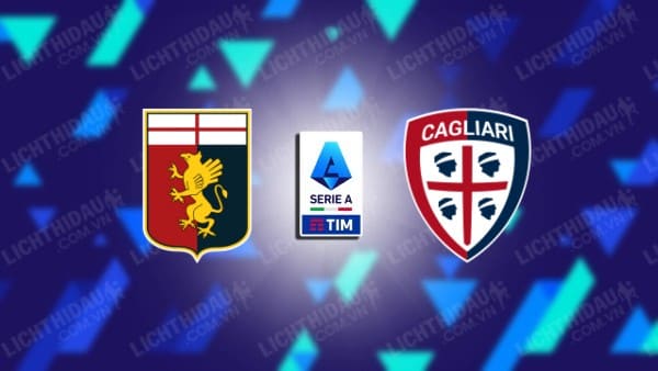 Trực tiếp Genoa vs Cagliari, 01h45 ngày 30/4, vòng 34 VĐQG Italia