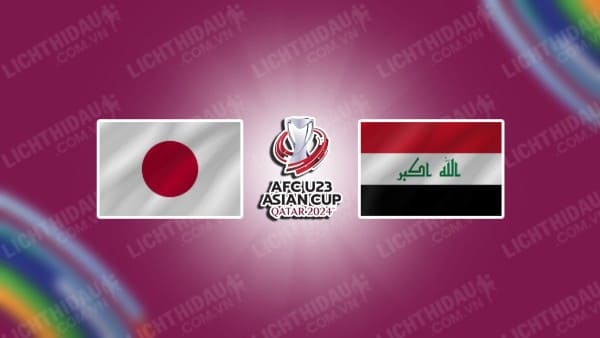 Trực tiếp U23 Nhật Bản vs U23 Iraq, 00h30 ngày 30/4, Bán kết U23 châu Á