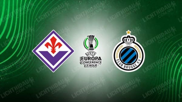 Trực tiếp Fiorentina vs Club Brugge, 02h00 ngày 3/5, lượt đi Bán kết Conference League