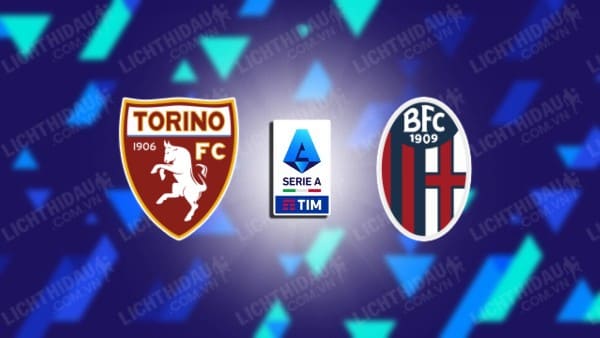 Trực tiếp Torino vs Bologna, 01h45 ngày 04/05, vòng 35 VĐQG Italia