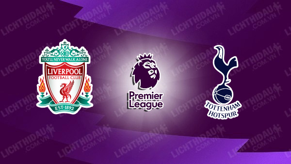 Video kết quả Liverpool vs Tottenham, vòng 36 Ngoại Hạng Anh