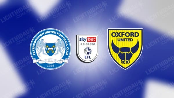 Trực tiếp Peterborough vs Oxford United, 02h00 ngày 9/5, lượt về Bán kết play-off Hạng 3 Anh
