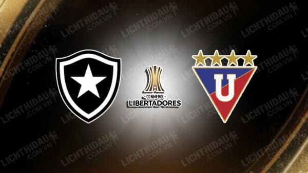 Trực tiếp Botafogo vs LDU Quito, 07h30 ngày 9/5, bảng D Copa Libetadores