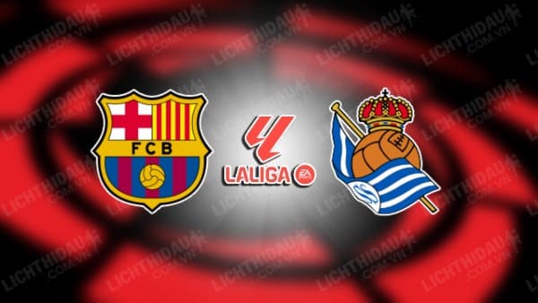 Trực tiếp Barcelona vs Sociedad, 02h00 ngày 14/5, vòng 35 VĐQG Tây Ban Nha