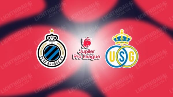 Trực tiếp Club Brugge vs St.Gilloise, 01h30 ngày 14/5, vòng vô địch VĐQG Bỉ