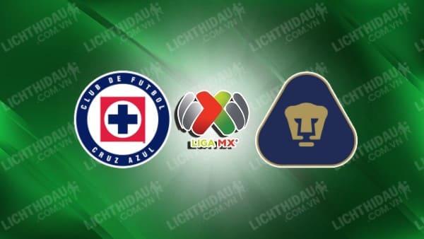 Trực tiếp Pumas UNAM vs Cruz Azul, 09h00 ngày 27/10, vòng 14 VĐQG Mexico