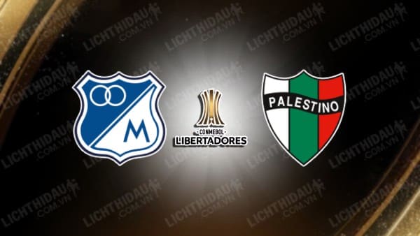 Trực tiếp Millonarios vs Palestino, 09h00 ngày 15/5, bảng E Copa Libertadores